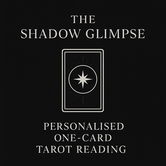 The Shadow Glimpse Personalised One-Card Tarot Reading